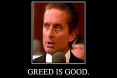 Greed is good